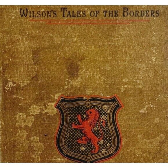 Wilson's Tales Of The Borders 1888 Scottish Victorian Historical Fiction HC E63 - Picture 1 of 7